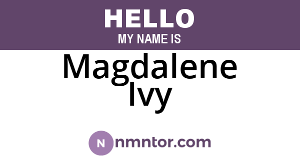 Magdalene Ivy