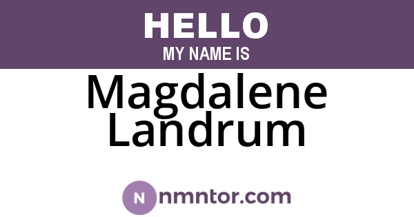 Magdalene Landrum