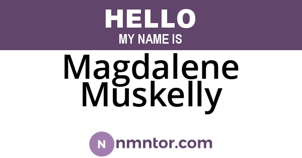 Magdalene Muskelly
