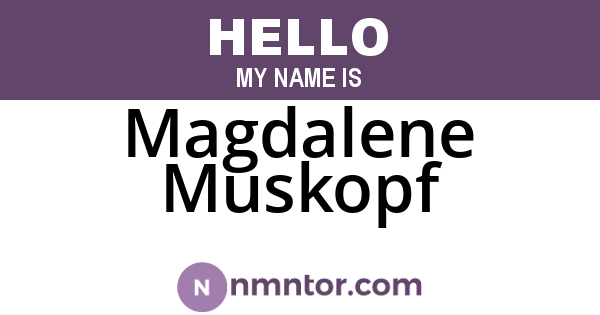 Magdalene Muskopf