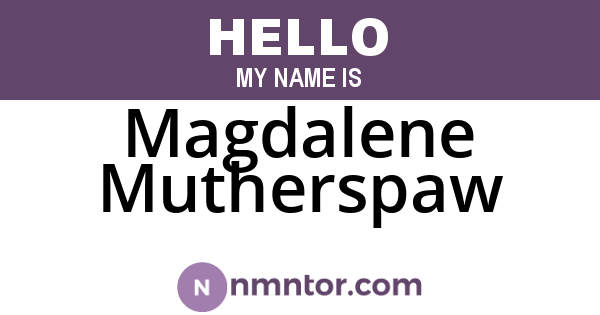 Magdalene Mutherspaw