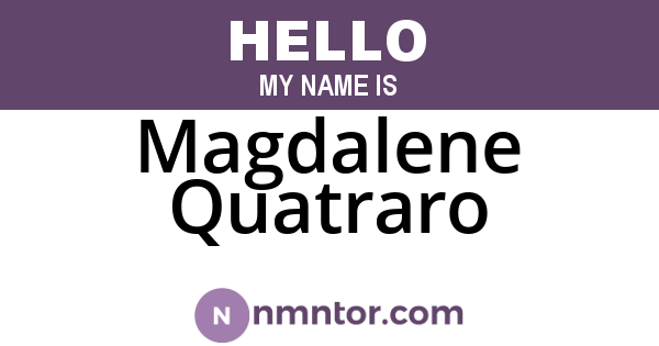 Magdalene Quatraro