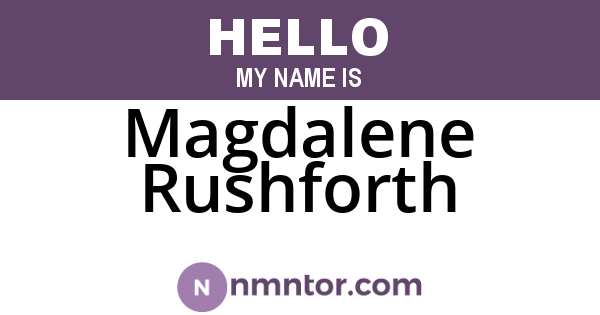 Magdalene Rushforth