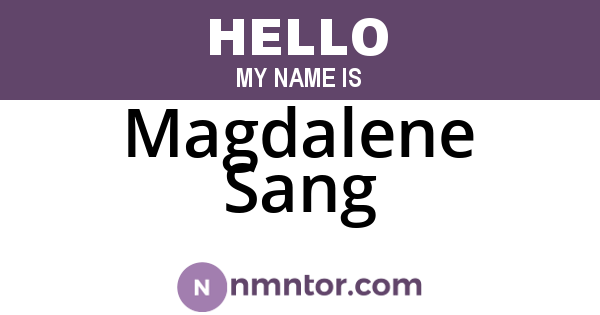 Magdalene Sang