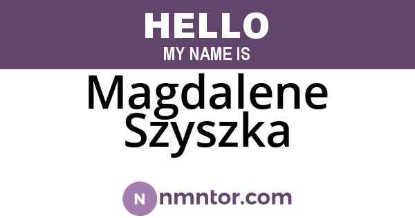 Magdalene Szyszka