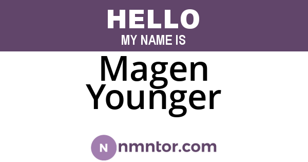 Magen Younger