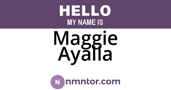 Maggie Ayalla