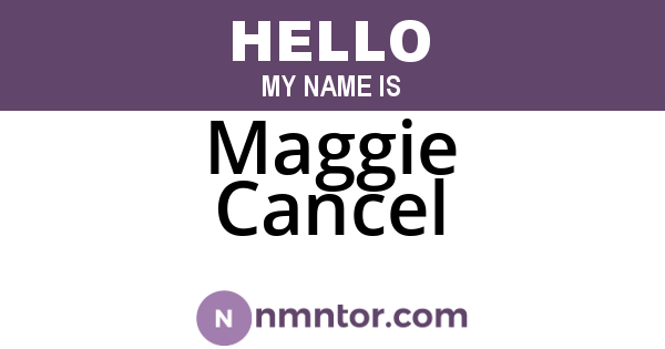 Maggie Cancel