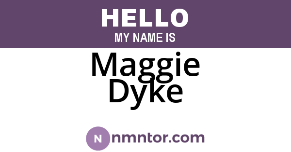 Maggie Dyke