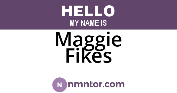 Maggie Fikes