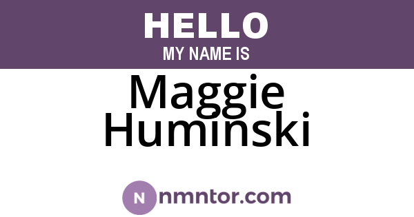 Maggie Huminski