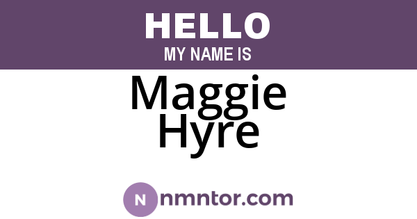 Maggie Hyre