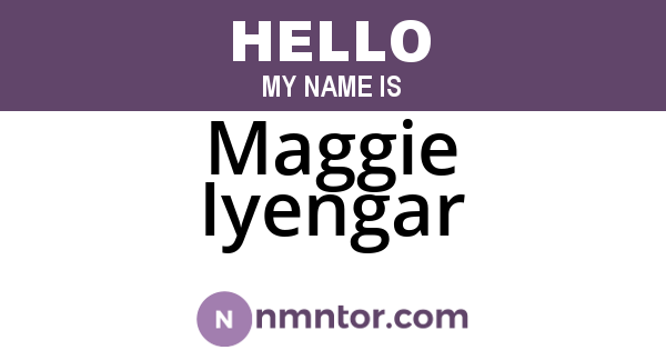 Maggie Iyengar