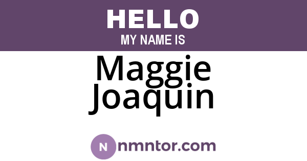 Maggie Joaquin