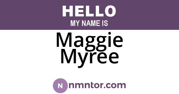 Maggie Myree