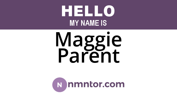 Maggie Parent