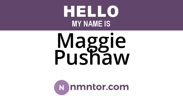 Maggie Pushaw
