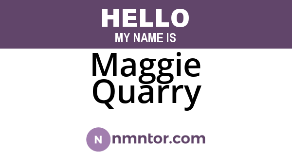 Maggie Quarry