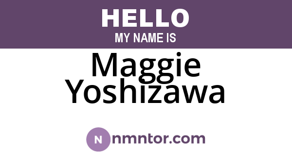 Maggie Yoshizawa