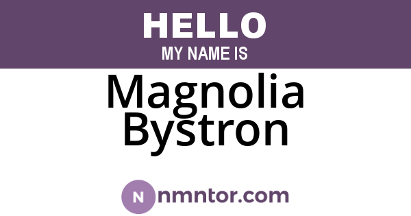 Magnolia Bystron