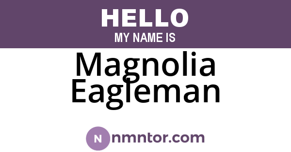Magnolia Eagleman