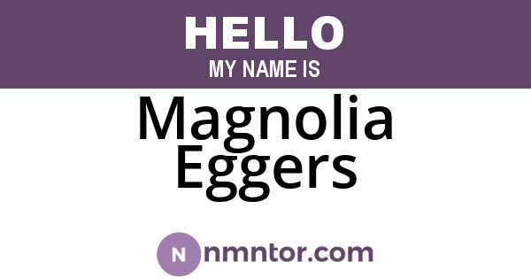 Magnolia Eggers