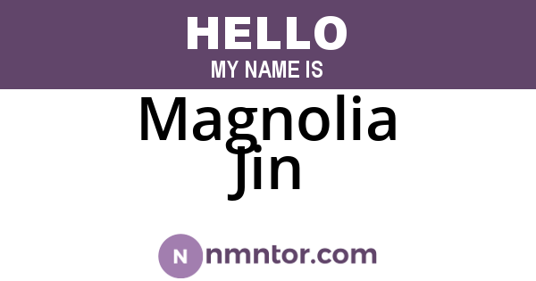 Magnolia Jin