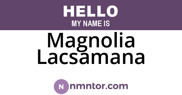 Magnolia Lacsamana