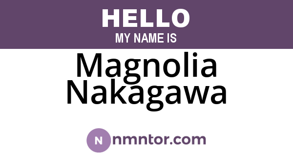 Magnolia Nakagawa