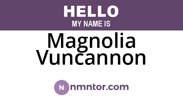 Magnolia Vuncannon