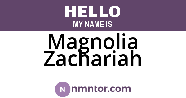 Magnolia Zachariah
