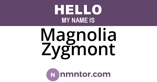 Magnolia Zygmont