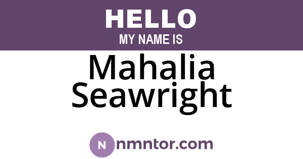 Mahalia Seawright