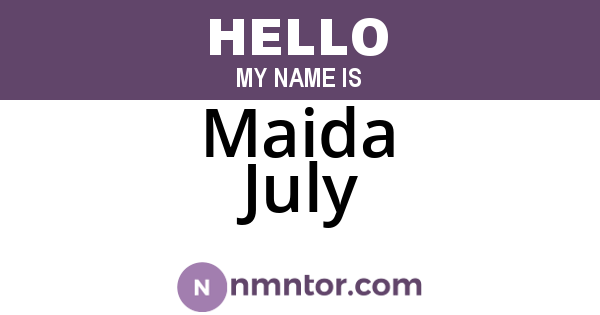 Maida July