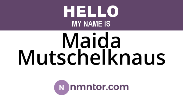 Maida Mutschelknaus