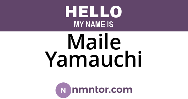 Maile Yamauchi