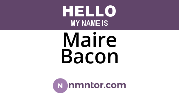 Maire Bacon