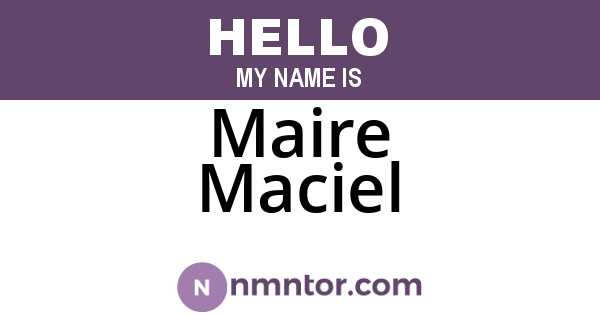 Maire Maciel
