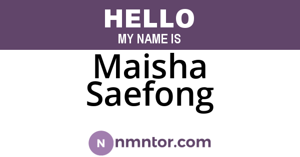 Maisha Saefong