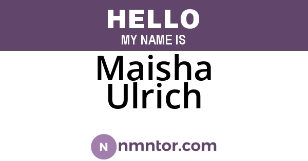 Maisha Ulrich