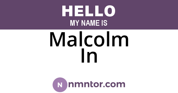 Malcolm In