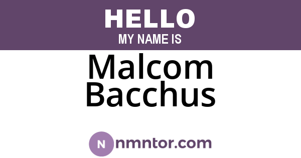 Malcom Bacchus