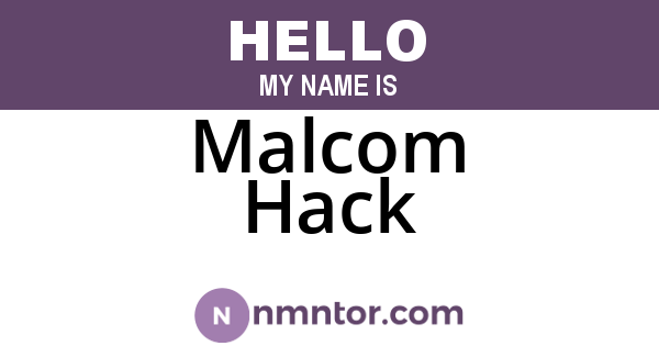 Malcom Hack