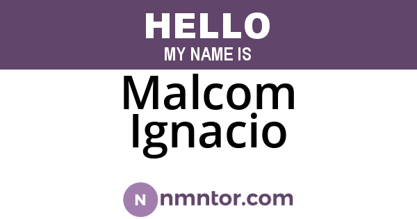Malcom Ignacio