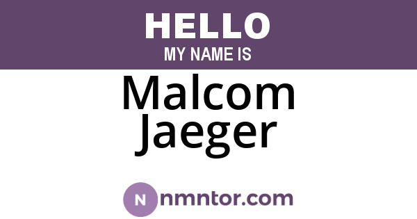 Malcom Jaeger