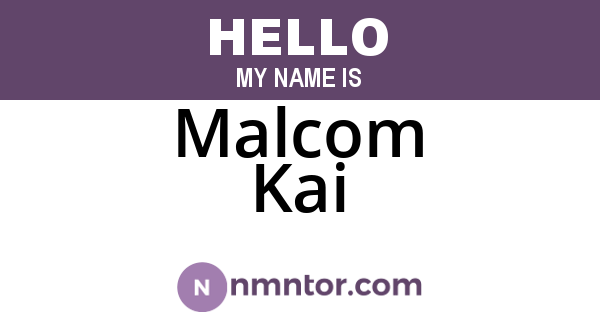 Malcom Kai