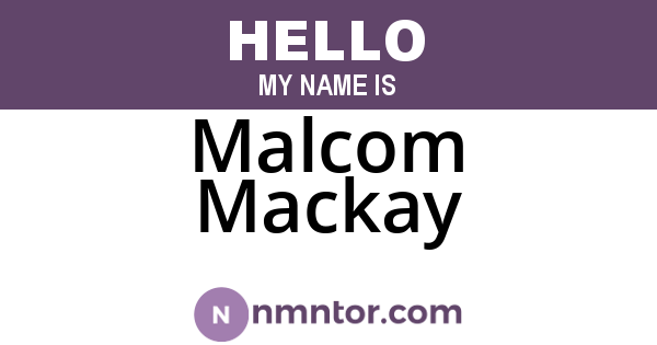 Malcom Mackay