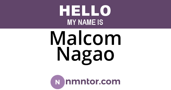 Malcom Nagao