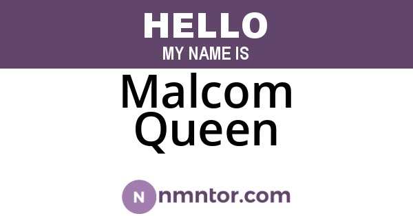 Malcom Queen