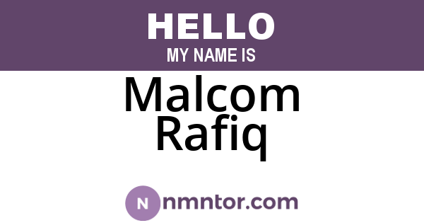 Malcom Rafiq